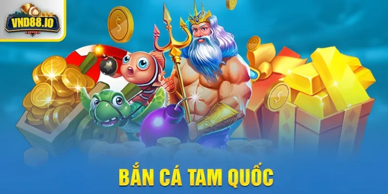 Bắn Cá Tam Quốc – Lối Chơi Đặc Sắc và Phần Thưởng Hấp Dẫn 3 Bắn Cá Tam Quốc thưởng hậu hĩnh cho mỗi lần săn