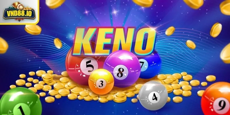 Keno – Bí Kíp Chơi Dễ Thắng Cho Người Mới Tại VND88 2 Cách chơi Keno hiệu quả cho người mới