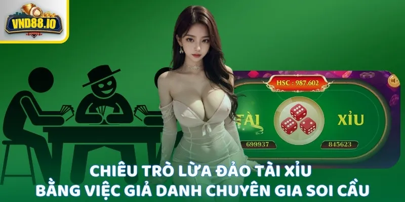 Chiêu Trò Lừa Đảo Tài Xỉu - Bí Mật Người Chơi Cần Biết 2 Chiêu trò lừa đảo tài xỉu bằng việc giả danh chuyên gia soi cầu