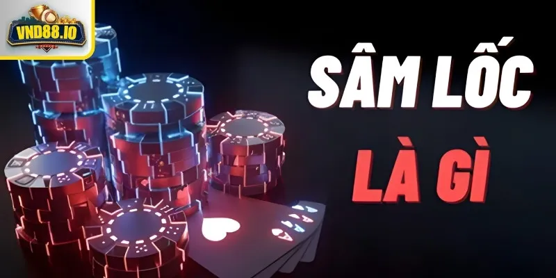 Sâm lốc là gì?